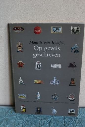 Maurits van Rooijen - Op gevels geschreven, 20e eeuw of later, Ophalen of Verzenden, Zo goed als nieuw, Maurits van Rooijen