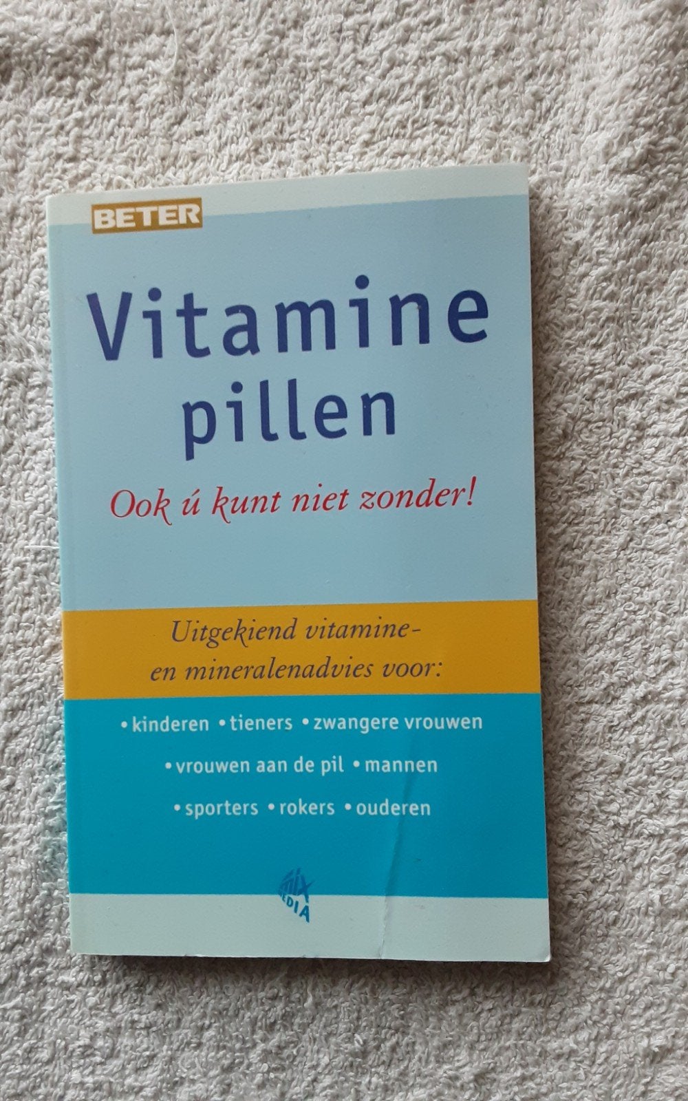 Vitaminepillen: Ook u kunt niet zonder! - Boek, Ophalen of Verzenden