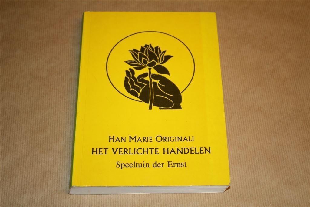 Het verlichte handelen. Han Marie Originali., Ophalen of Verzenden, Gelezen, Overige onderwerpen, Achtergrond en Informatie