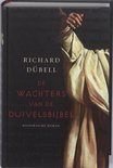 Boek De Wachters van de Duivelsbijbel - Richard Dübell, Europa overig, Richard Dübell, Ophalen of Verzenden, Zo goed als nieuw