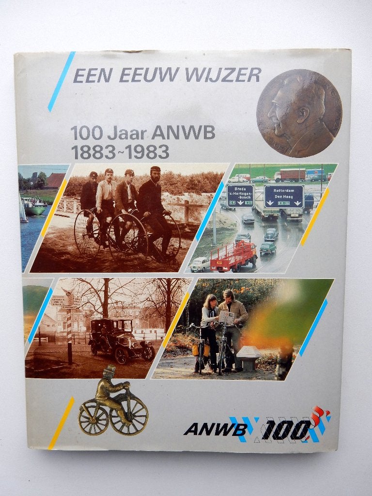 100 JAAR ANWB 1883-1983 – EEN EEUW WIJZER, Verzenden, 19e eeuw, Zo goed als nieuw, Dick Schaap