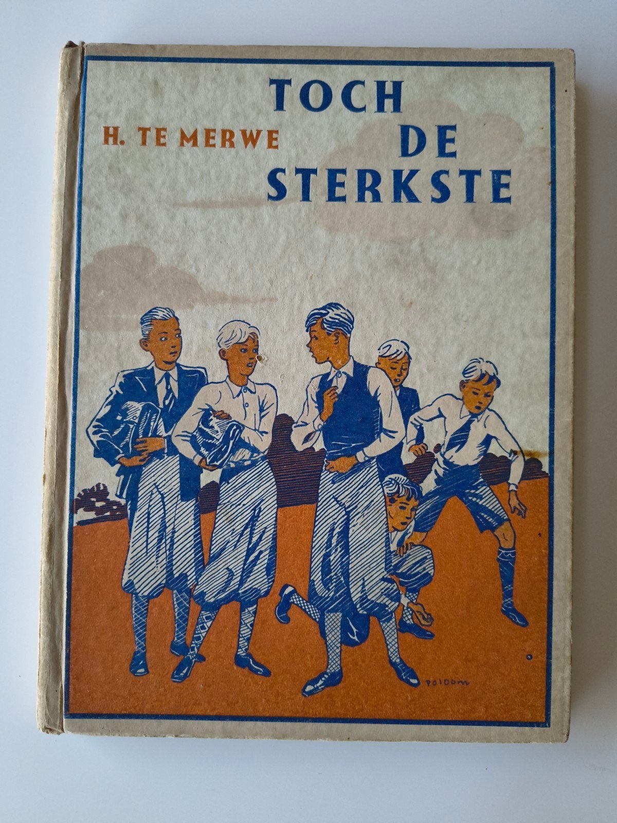 H. te Merwe - Toch de sterkste, Ophalen of Verzenden, H. te Merwe