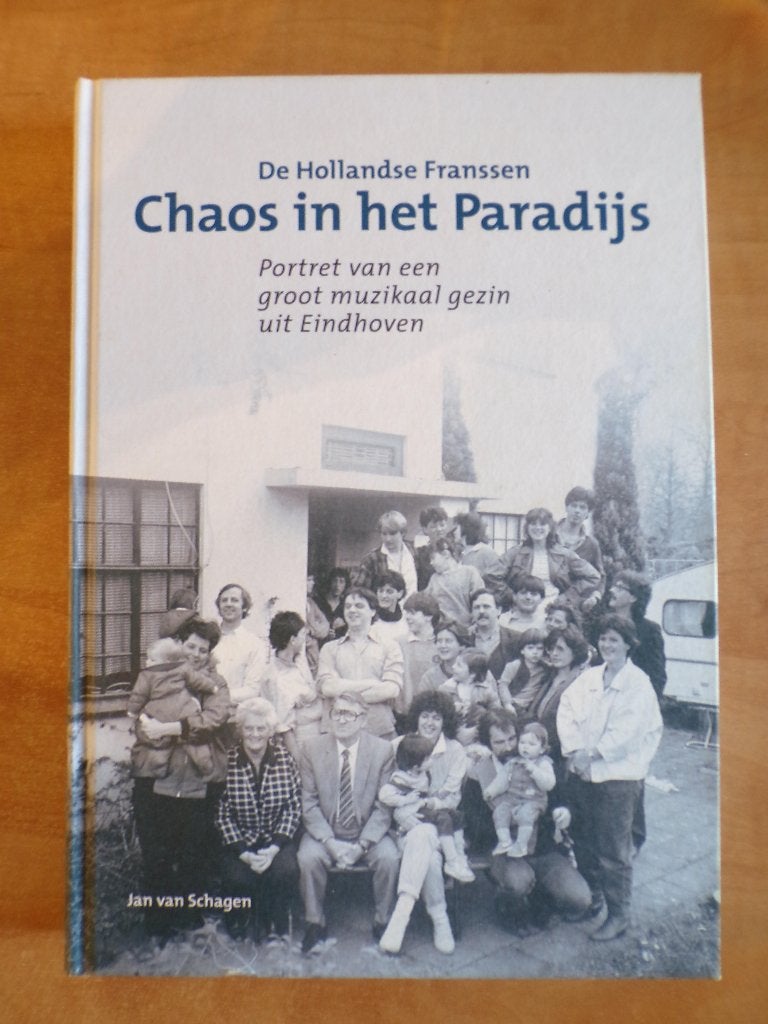Chaos in het Paradijs, de familie Franssen uit Eindhoven, 20e eeuw of later, Ophalen of Verzenden, Zo goed als nieuw, Jan van Schagen