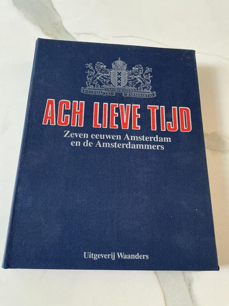 Ach Lieve Tijd - Zeven eeuwen Amsterdam en de Amsterdammers, Ophalen, 20e eeuw of later, Zo goed als nieuw