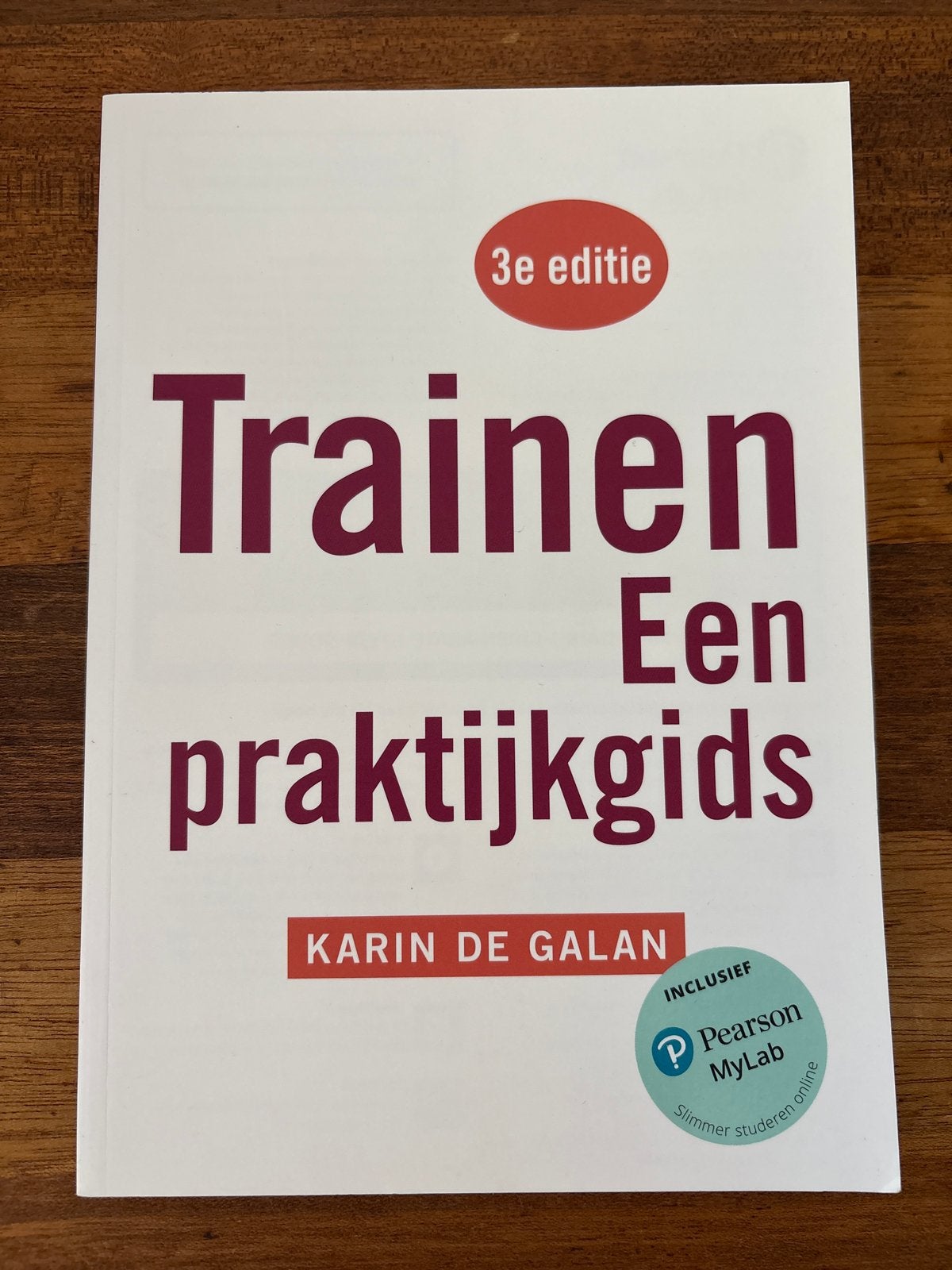 Trainen: Een praktijkgids (3e editie) - Karin de Galan, Ophalen of Verzenden, Gamma, Zo goed als nieuw, HBO