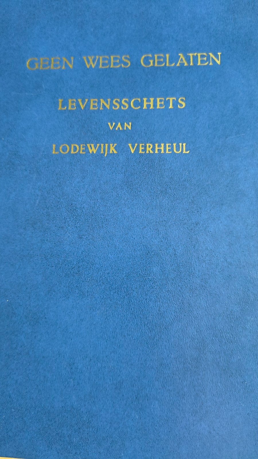 Geen wees gelaten. Lodewijk Verheul, Gelezen, Christendom | Protestants, Ophalen of Verzenden, Kerkenraad Herv.Gem Brakel