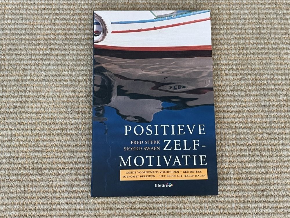 Boek: Positieve zelfmotivatie | Fred Sterk | Sjoerd Swaen, Ophalen of Verzenden, Gelezen, Fred Sterk