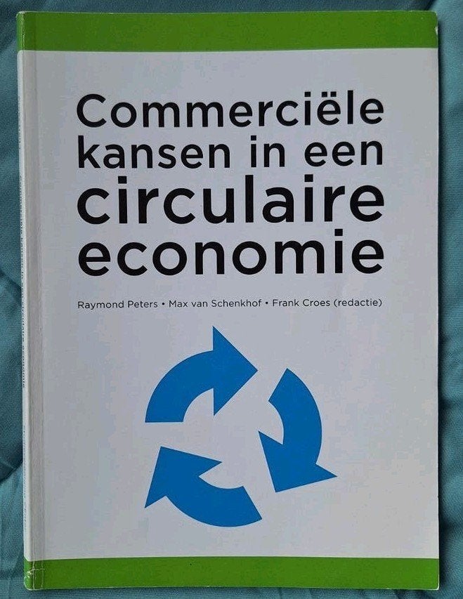 Commerciële Kansen in een Circulaire Economie, Boeken, Gelezen, Raymond Peters, Max van Schenkhof, Frank Croes, Gamma, HBO