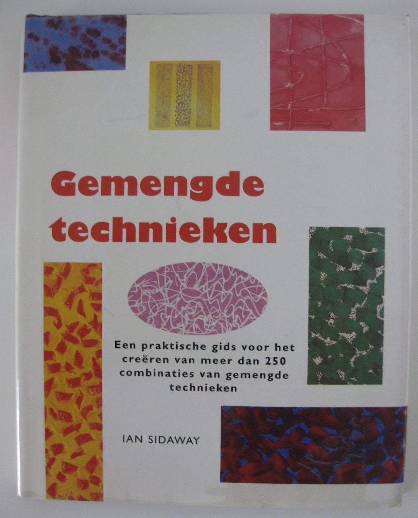 Boek: Gemengde Technieken - Ian Sidaway Een praktische gids, Ophalen of Verzenden, Zo goed als nieuw, Tekenen en Schilderen