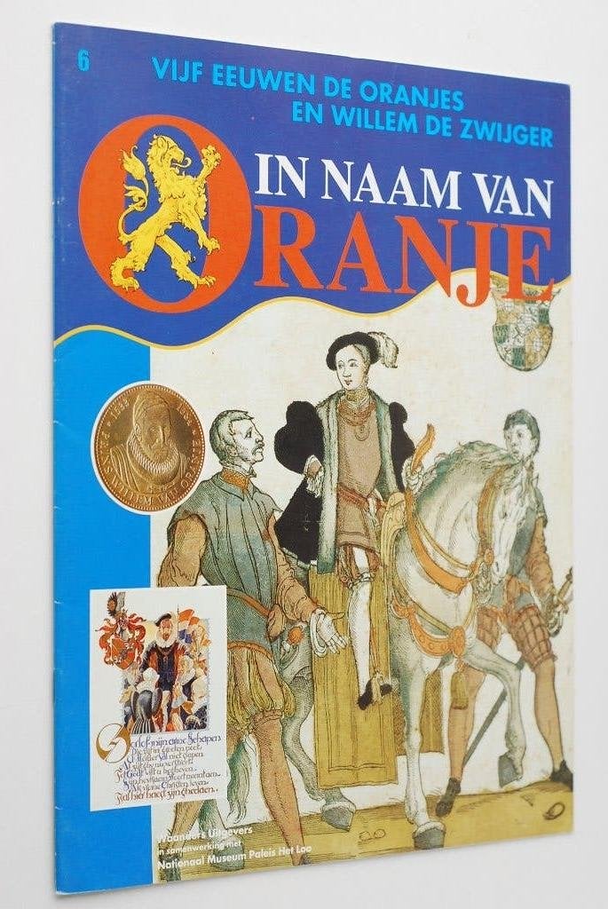 In Naam Van Oranje - Vijf Eeuwen Oranjes - Willem de Zwijger, Verzenden, Onbekend, Zo goed als nieuw, Onbekend
