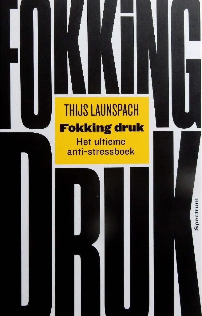Fokking druk - Thijs Launspach, Boeken, Verzenden, Zo goed als nieuw, Spectrum