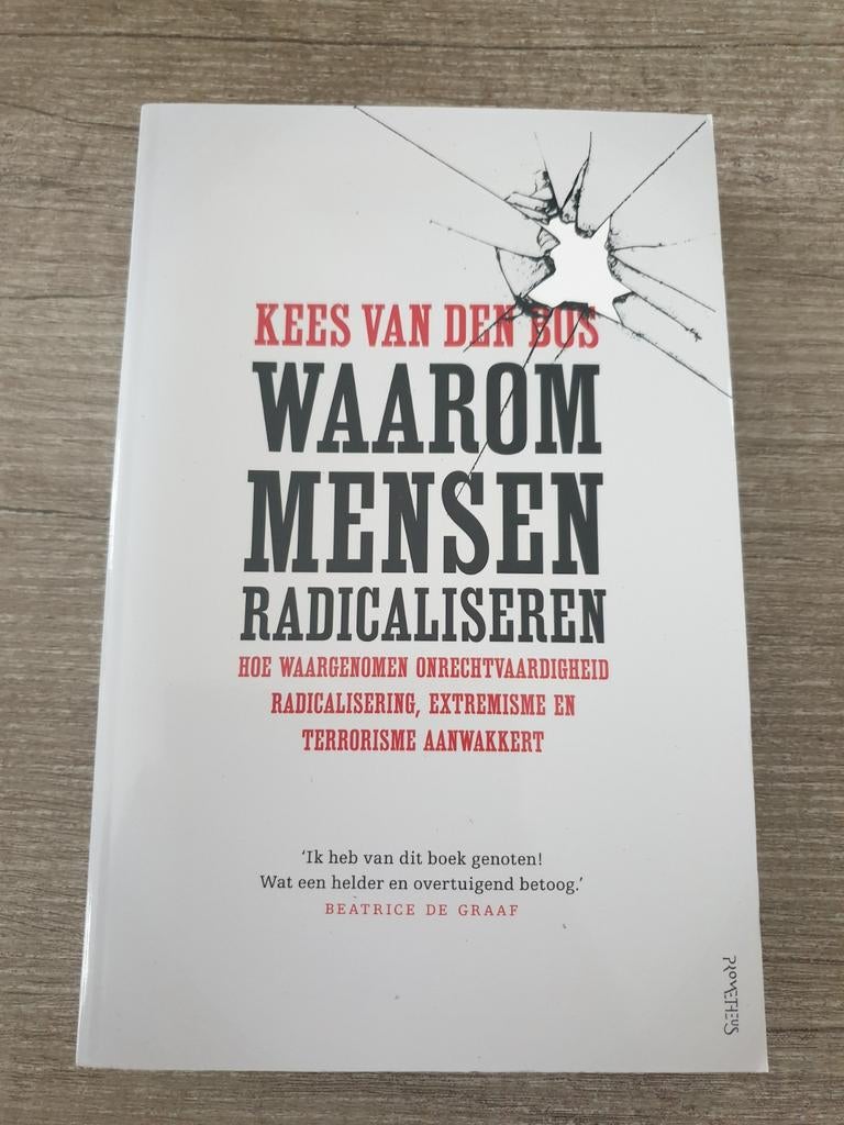 Waarom Mensen Radicaliseren - Kees van den Bos, Ophalen of Verzenden, Gelezen