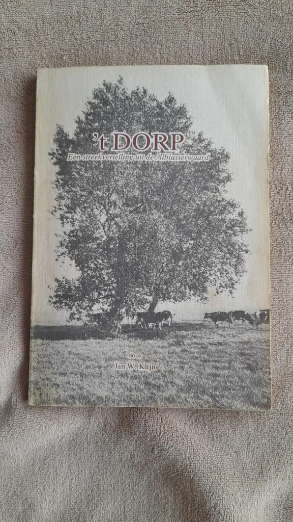Boek: 't Dorp, Jan W. Klijn verhaal uit de Alblasserwaard, Gelezen, J.W. Klijn, Ophalen of Verzenden, Zuid-Holland