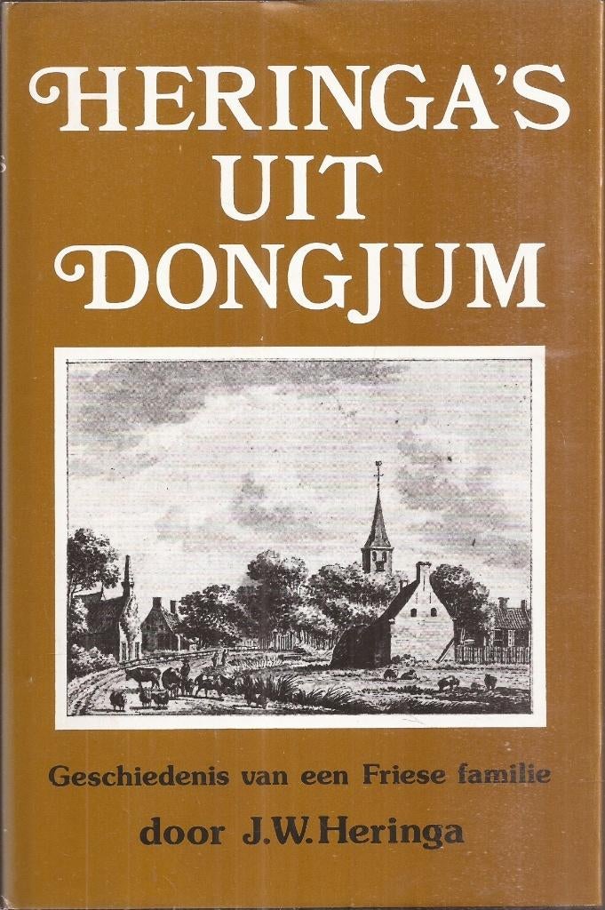 Heringa,J.W - Heringa's uit Dongjum Geschiedenis v.e. Fries, Boeken, Geschiedenis | Stad en Regio, Ophalen of Verzenden, Zo goed als nieuw