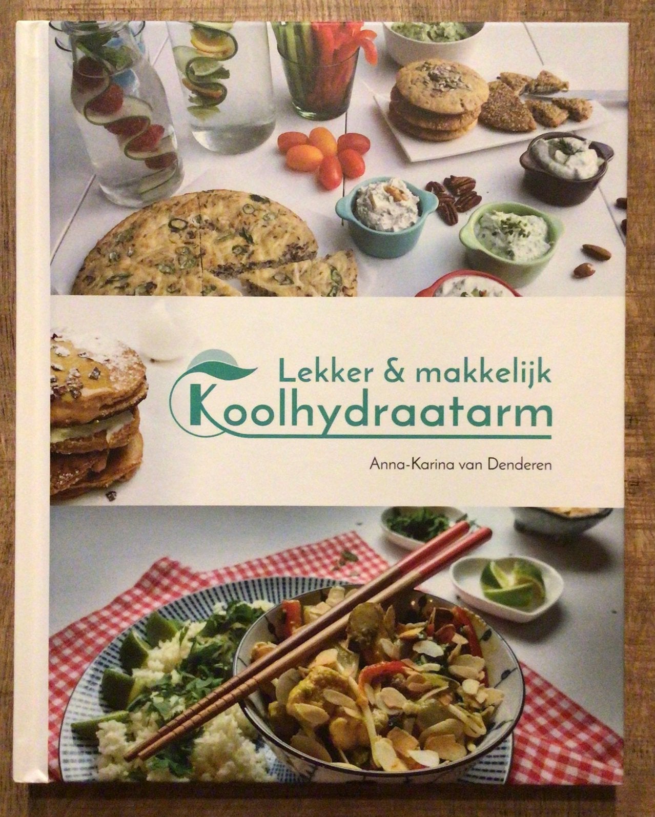 Lekker & makkelijk Koolhydraatarm –  Van Denderen, Boeken, Dieet en Voeding, Nieuw, Ophalen of Verzenden, Anna-Karina van Denderen