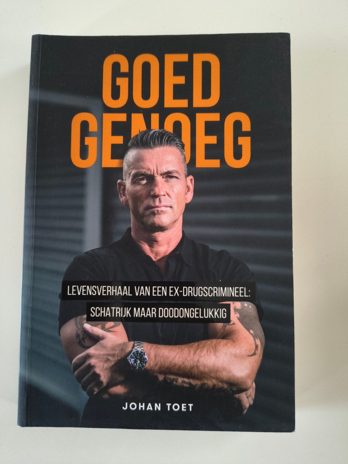 Goed genoeg, levensverhaal van een ex-drugscrimineel: schatr, Ophalen of Verzenden, Zo goed als nieuw, Johan Toet