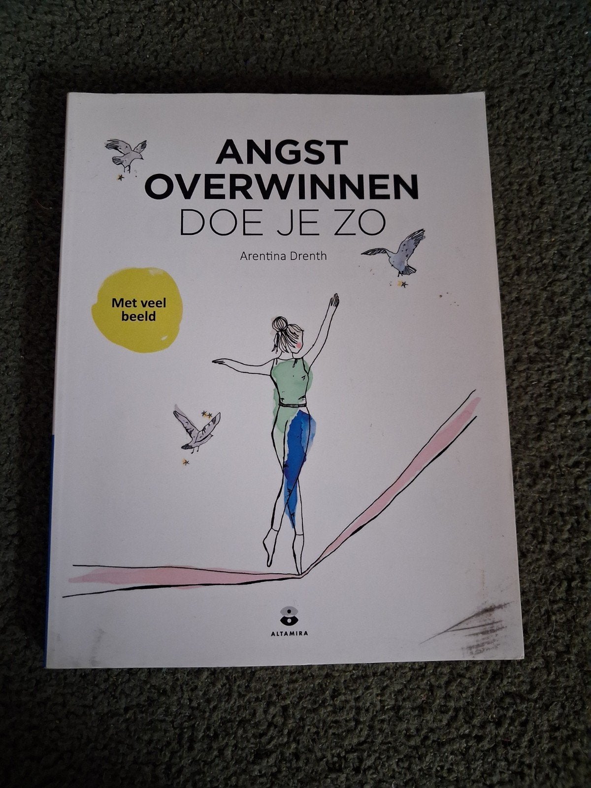 Angst Overwinnen Doe Je Zo - Arentina Drenth, Ophalen of Verzenden, Zo goed als nieuw
