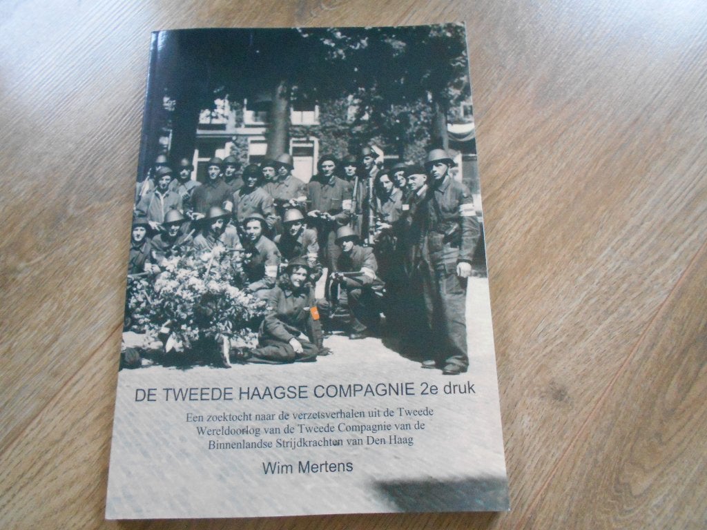 Wim Mertens De Tweede Haagse compagnie 2e druk, Ophalen of Verzenden, Tweede Wereldoorlog, Zo goed als nieuw, Overige onderwerpen