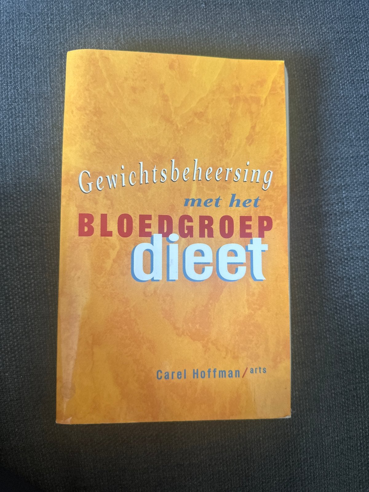 Gewichtsbeheersing met het Bloedgroepdieet - Carel Hoffman, Boeken, Ophalen of Verzenden, Gelezen, Dieet en Voeding