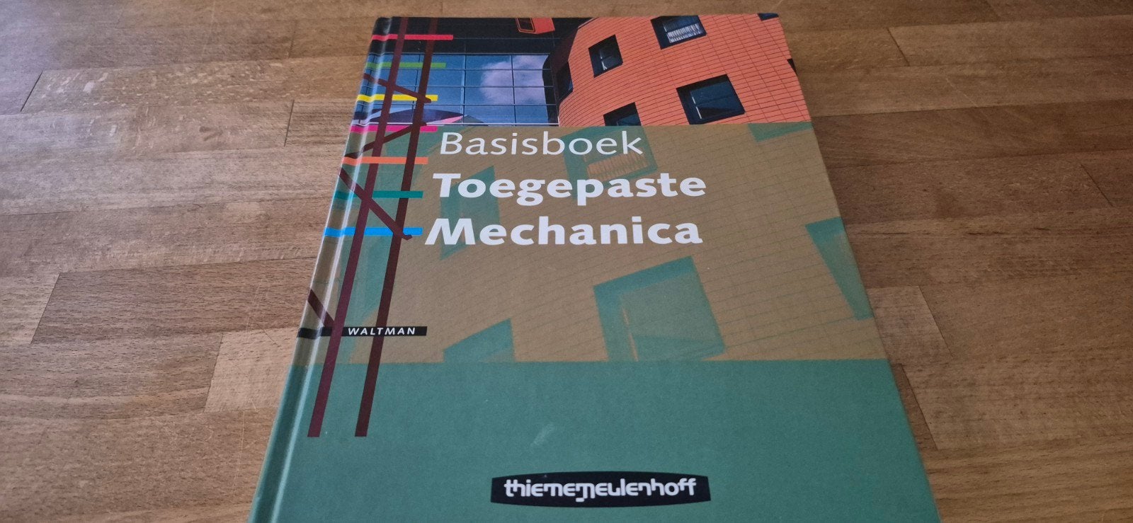 Basisboek Toegepaste Mechanica - Thiememeulenhoff, Ophalen of Verzenden, Gelezen, Werktuigbouwkunde, J.W. Welleman, A. Dolfing, J.W. Hartman