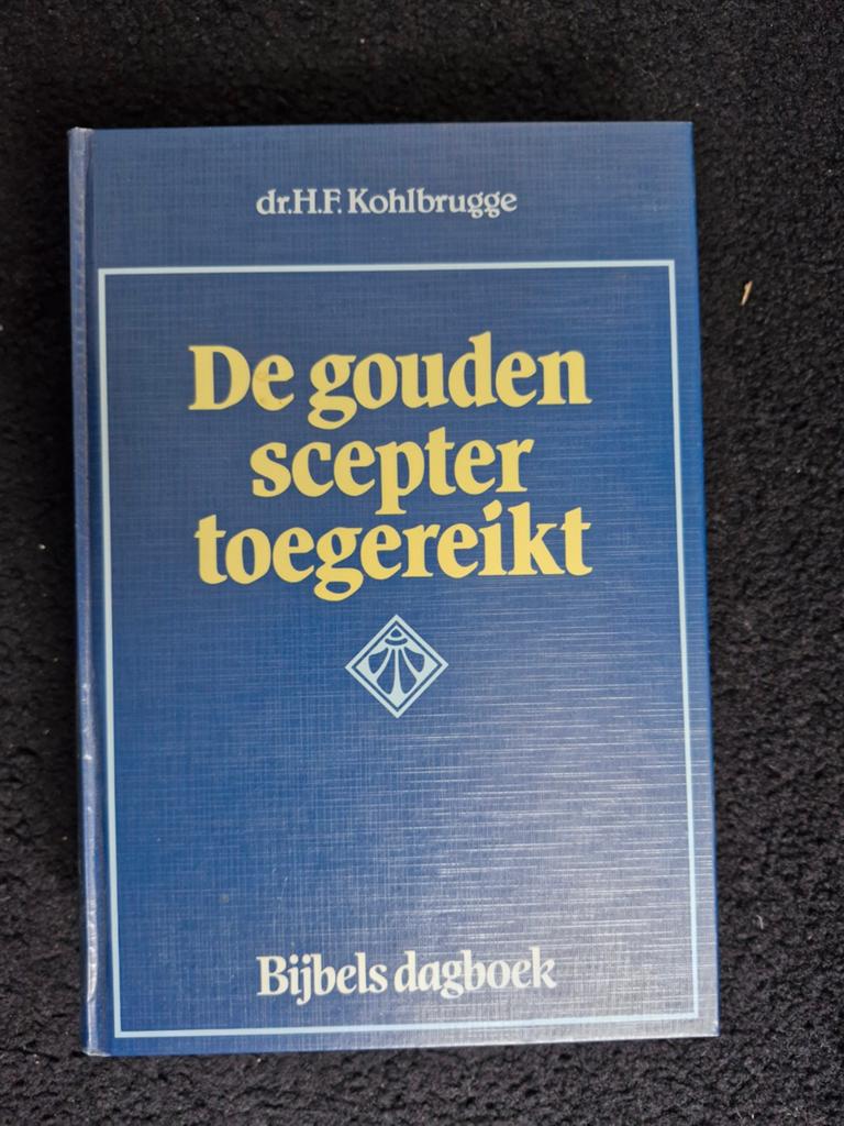 De gouden scepter toegereikt - Bijbels dagboek, Ophalen of Verzenden, Nieuw, Dr. H.F. Kohlbrugge, Christendom | Protestants
