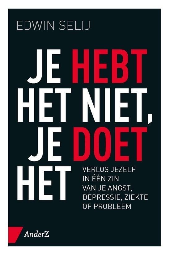 Edwin Selij Je hebt het niet, je doet het, Ophalen of Verzenden, Nieuw, Spiritualiteit algemeen