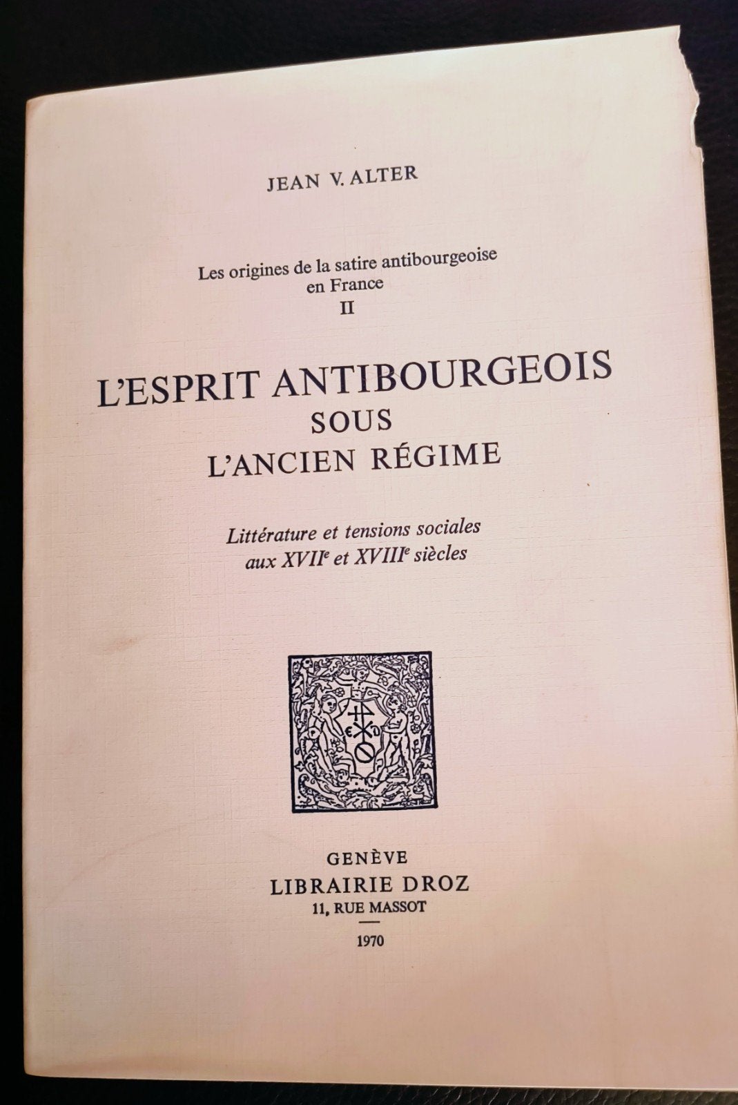 L'esprit antibourgeois sous l'Ancien Régime - Jean V. Alter, Ophalen of Verzenden