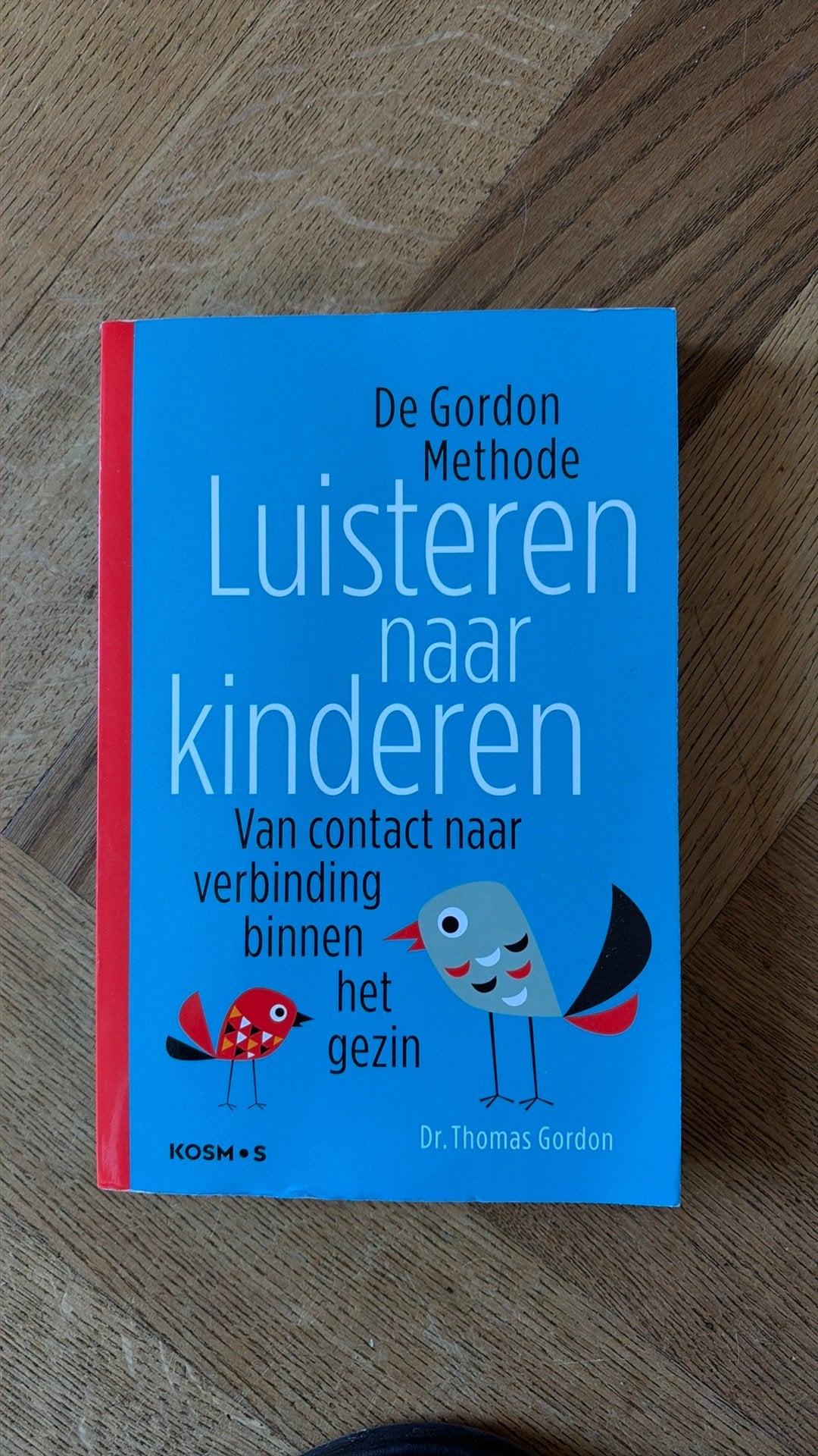 Luisteren naar kinderen - dr. Thomas Gordon, Ophalen of Verzenden, Zo goed als nieuw, Opvoeding tot 6 jaar