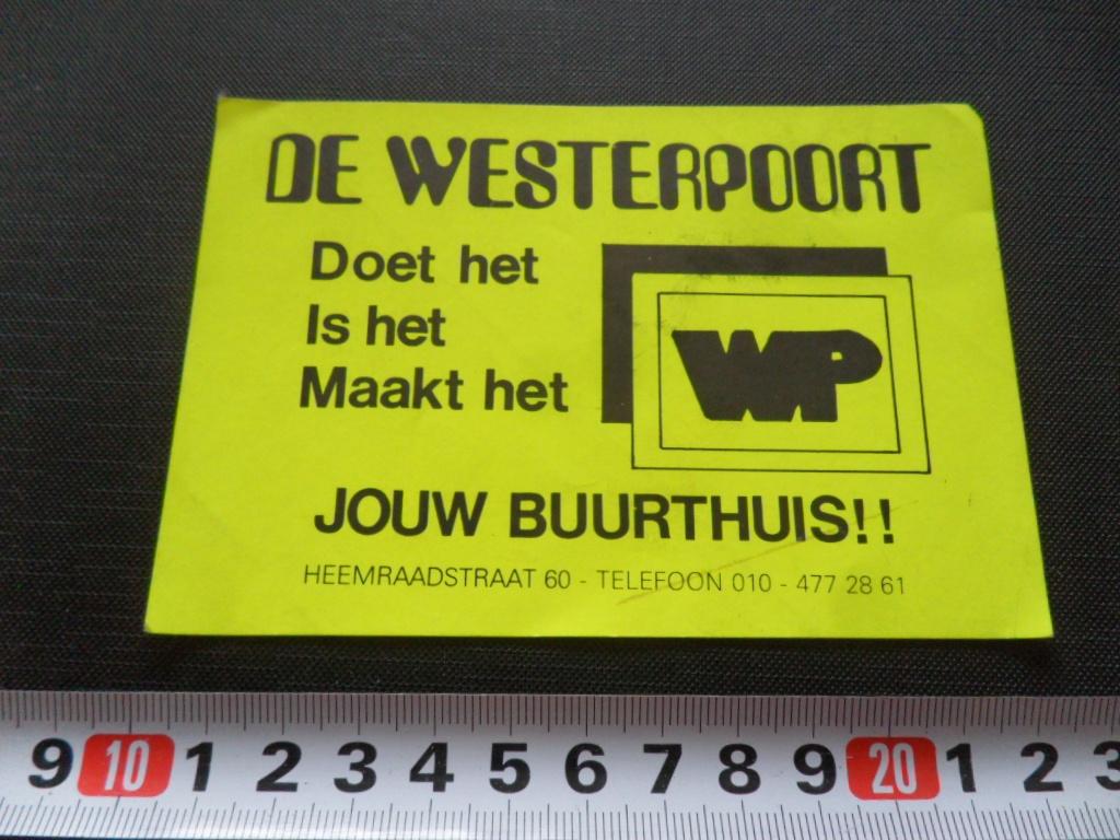 sticker Rotterdam DE WESTERPOORT jouw buurthuis !  *, Ophalen, Zo goed als nieuw