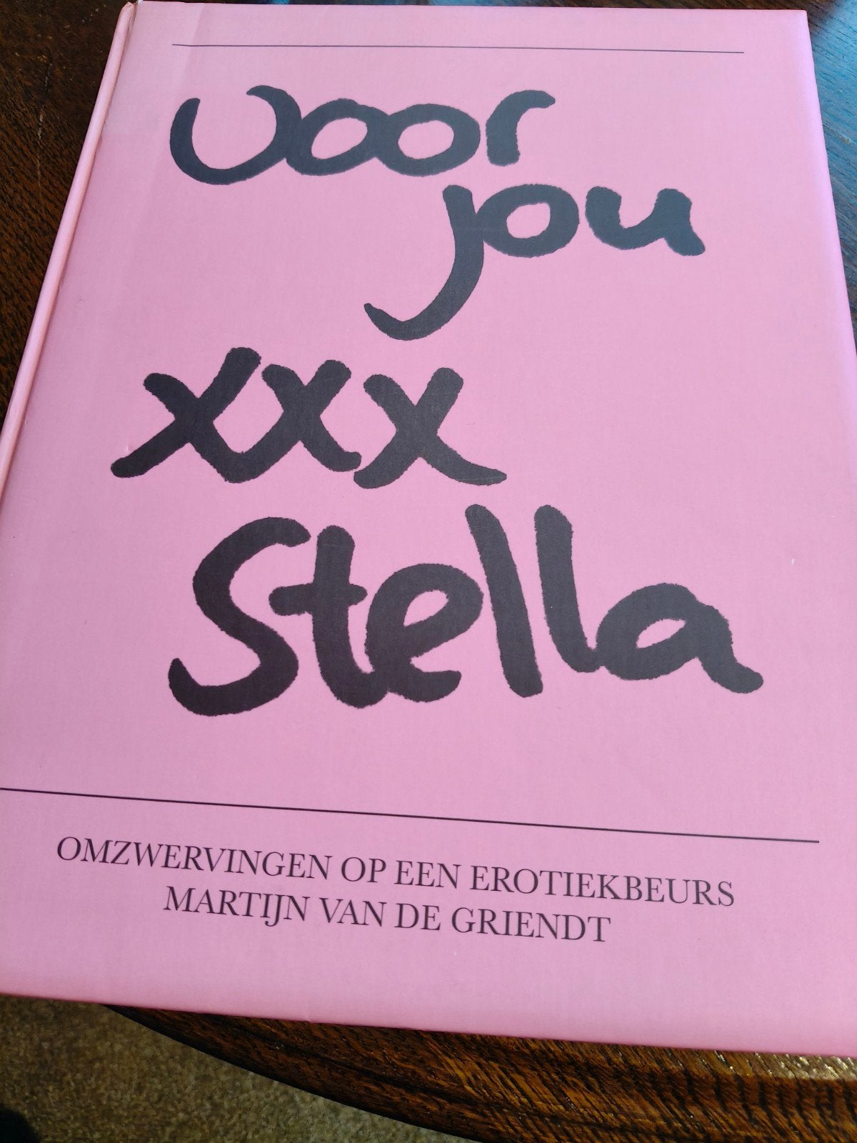 Voor jou xxx Stella - Omzwervingen op een erotiekbeurs, Ophalen of Verzenden, Zo goed als nieuw, Martijn van de Griendt