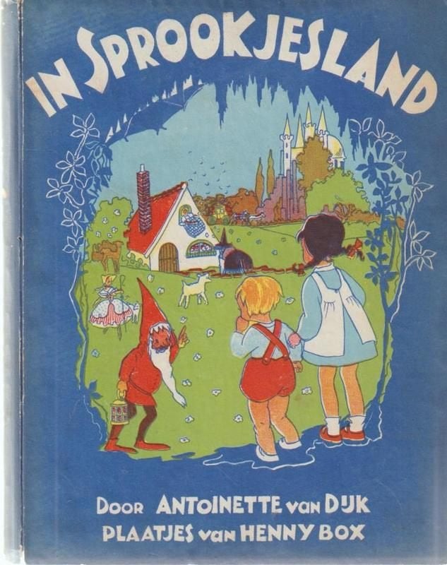 Antoinette van Dijk # In sprookjesland, Ophalen of Verzenden, Zo goed als nieuw, Antoinette van Dijk, Fictie algemeen