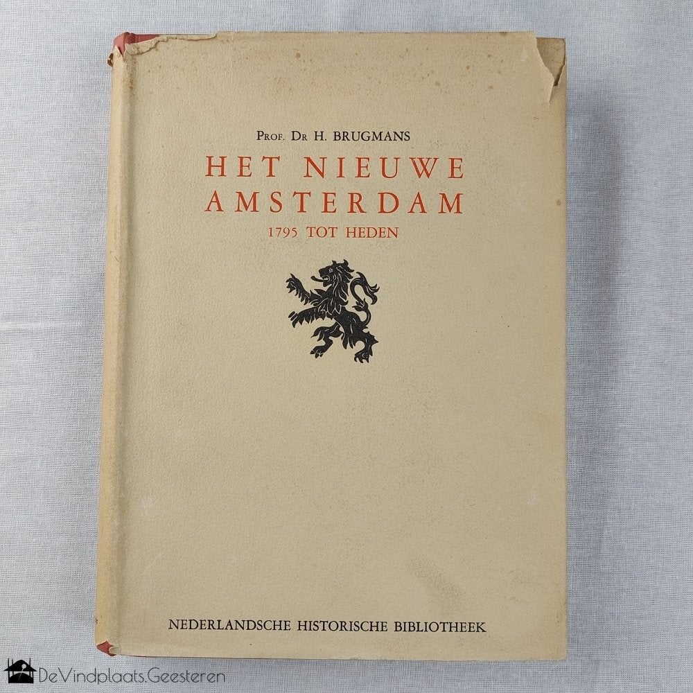 Het nieuwe Amsterdam (geschiedenis) – 1e druk 1925, Ophalen of Verzenden, Zo goed als nieuw
