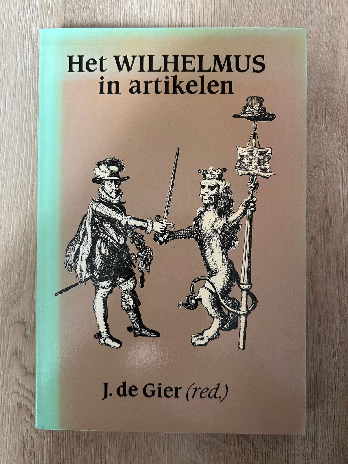Het WILHELMUS in artikelen - J. de Gier (red.), Ophalen of Verzenden, Gelezen