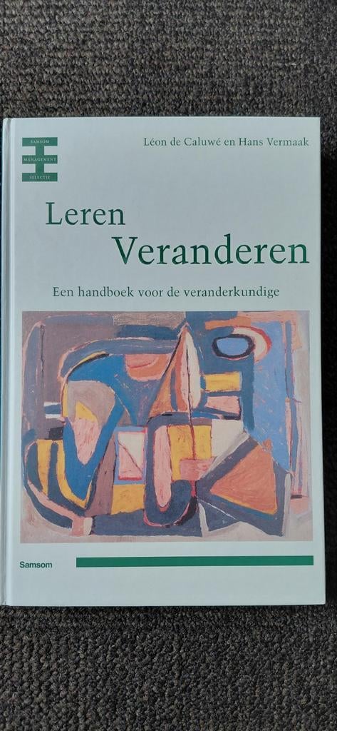 L. de Caluwe - Leren veranderen, L. de Caluwe; H. Vermaak, Ophalen of Verzenden, Management, Zo goed als nieuw