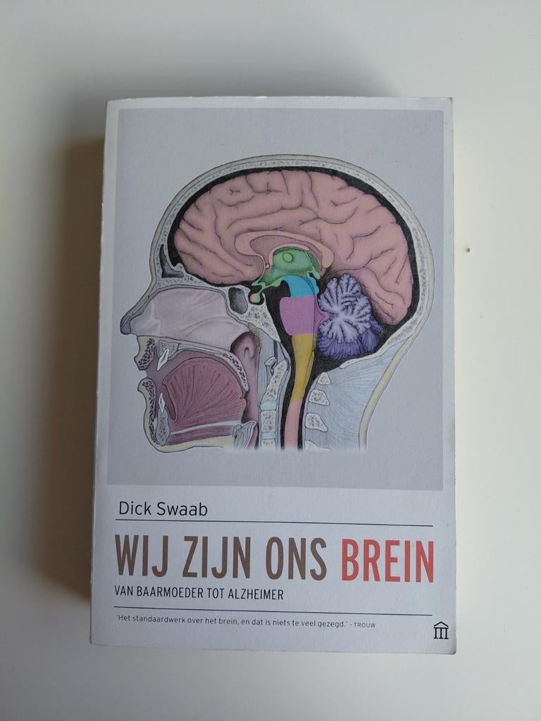 Dick Swaab - Wij zijn ons brein, Dick Swaab, Sociale wetenschap, Ophalen of Verzenden, Zo goed als nieuw