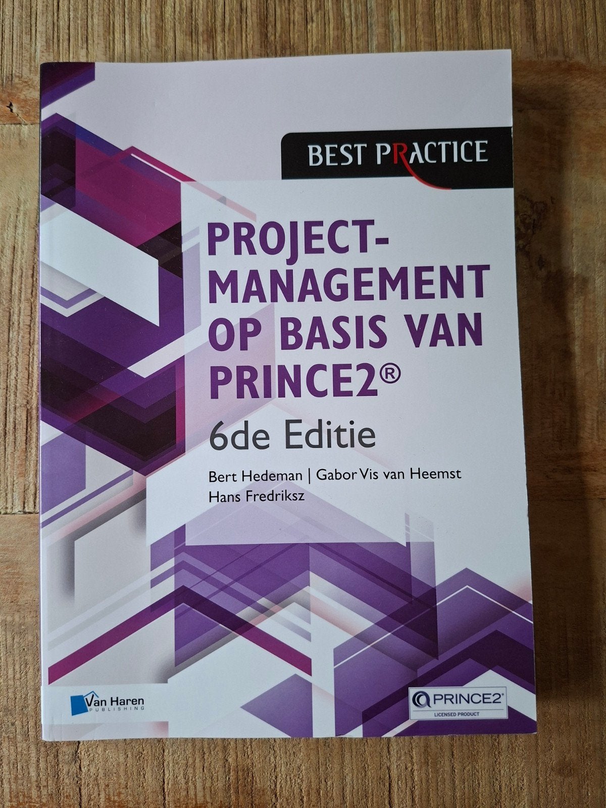 Projectmanagement op basis van PRINCE2, 6de editie, Bert Hedeman, Gabor Vis van Heemst, Hans Fredriksz, Zo goed als nieuw, Gamma