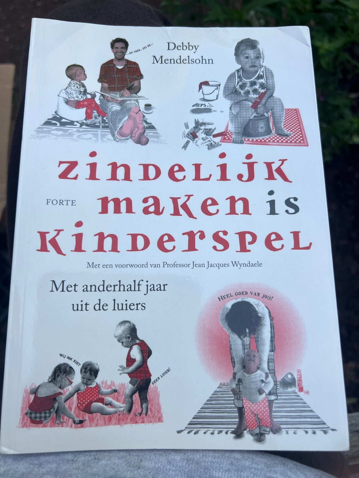 Zindelijk maken is kinderspel - Debby Mendelsohn, Ophalen of Verzenden, Gelezen, Opvoeding tot 6 jaar