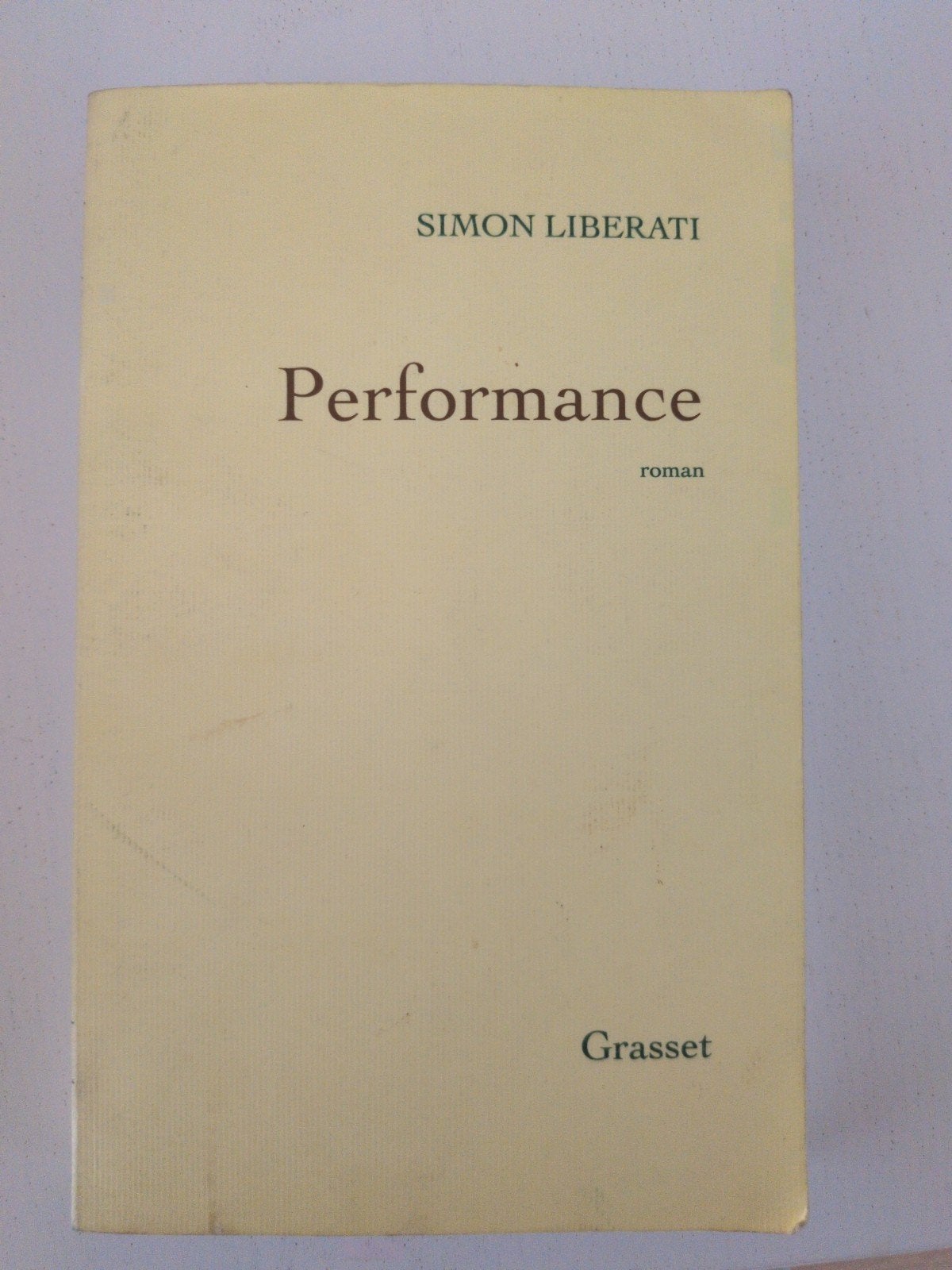 Performance - Simon Liberati (Frans, gebruikt), Ophalen of Verzenden, Gelezen, Simon Liberati, Fictie