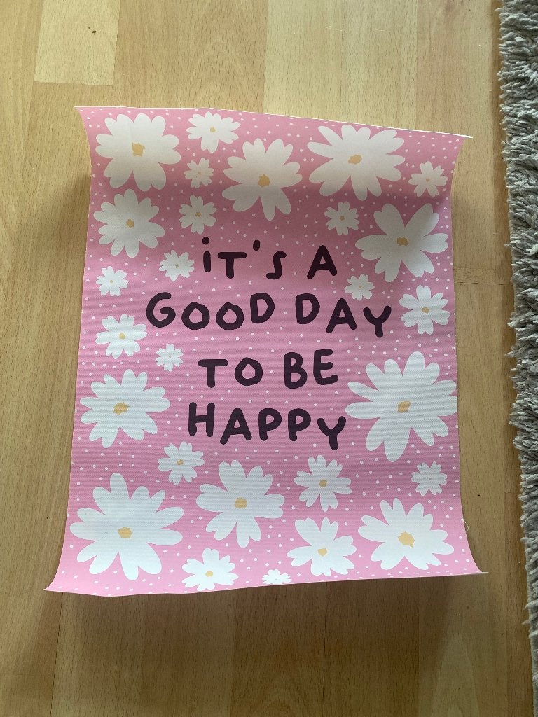 Poster It’s a good day to be happy nw, Nieuw, Ophalen of Verzenden, Canvas of Doek, A1 t/m A3