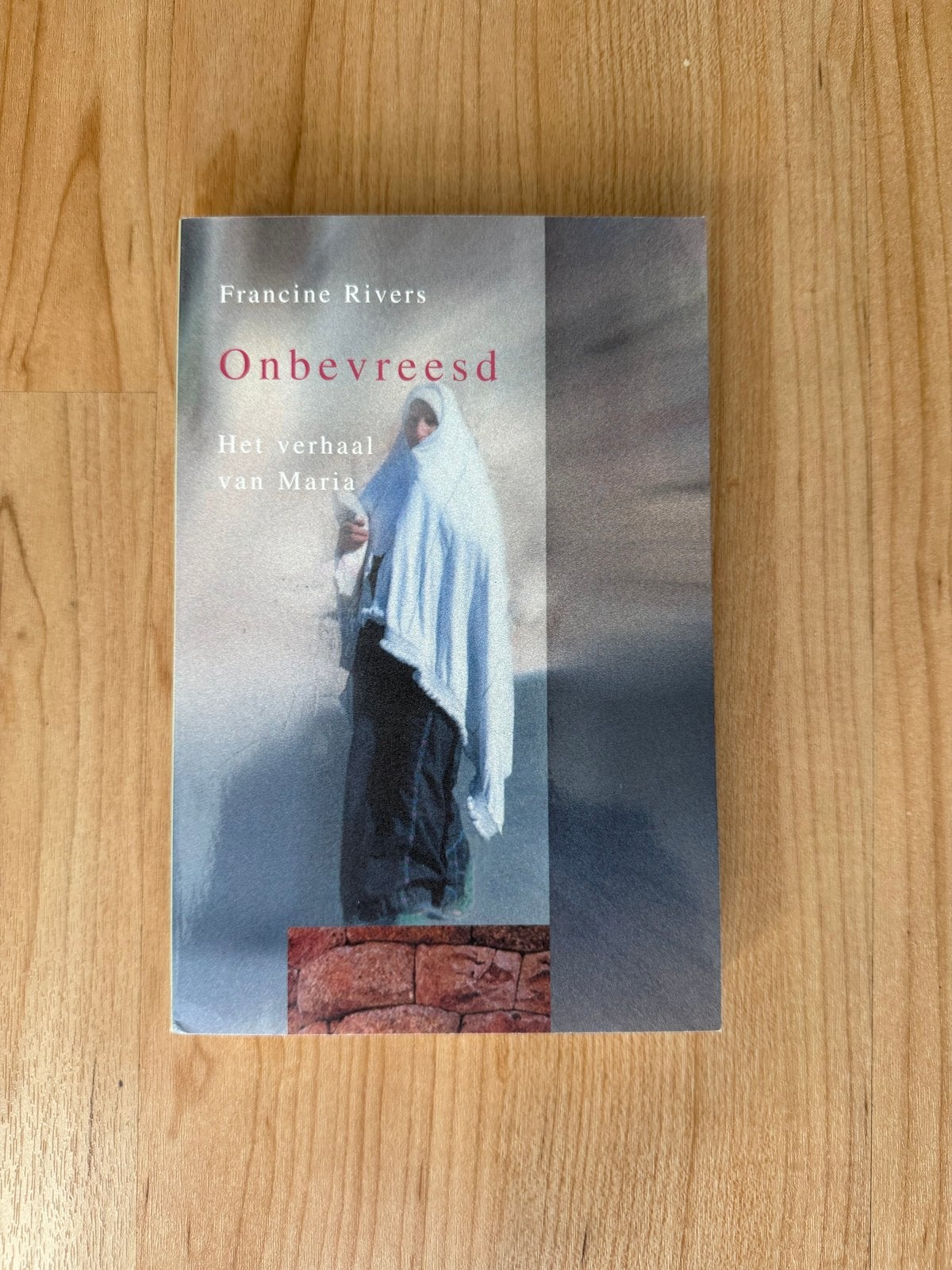 Onbevreesd - Het verhaal van Maria door Francine Rivers, Ophalen, Zo goed als nieuw, Christendom | Katholiek