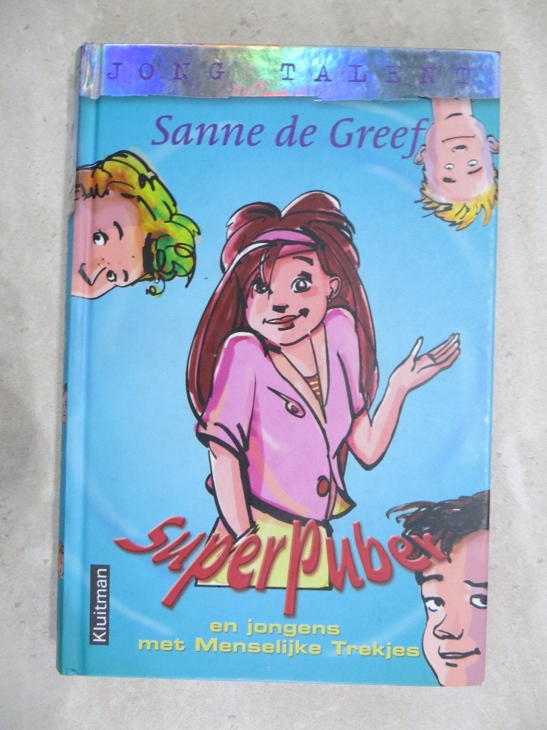 Sanne de Greef - SuperPuber en jongens met Menselijke Trekje, Ophalen of Verzenden, Gelezen