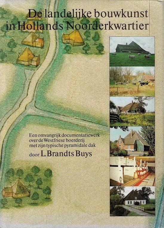 Brandts Buys - De landelijke bouwkunst Westfriese boerderij, Boeken, Ophalen of Verzenden, Zo goed als nieuw, Stijl of Stroming