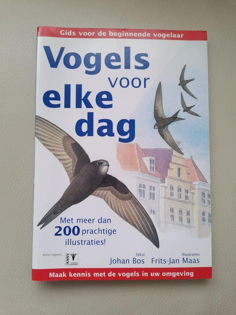 Vogels voor elke dag - Gids voor de beginnende vogelaar, Ophalen of Verzenden, Zo goed als nieuw, Vogels, Johan Bos