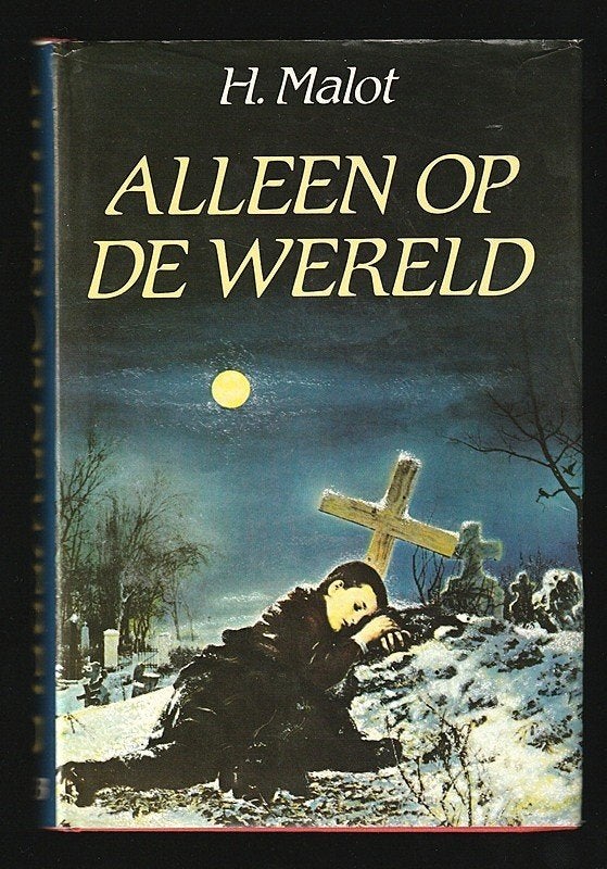 ALLEEN OP DE WERELD, de bestseller van HECTOR MALOT, Boeken, Literatuur, Zo goed als nieuw, Ophalen of Verzenden
