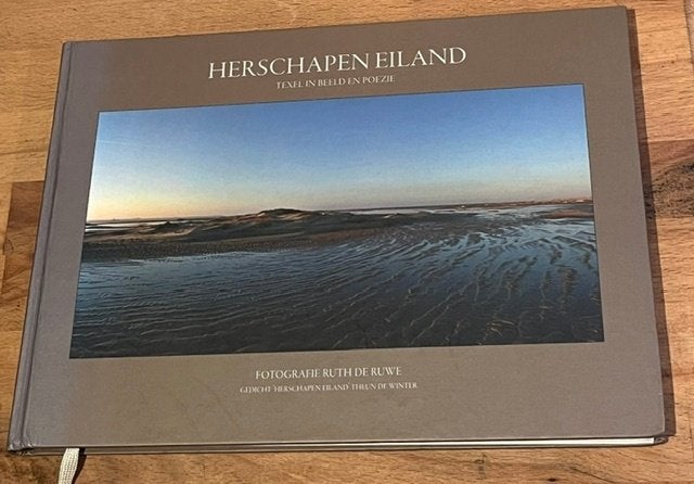 Ruth de Ruwe. Herschapen Eland. Texel in beeld en Poezie.'06, 20e eeuw of later, Ruth de Ruwe, Ophalen of Verzenden, Zo goed als nieuw