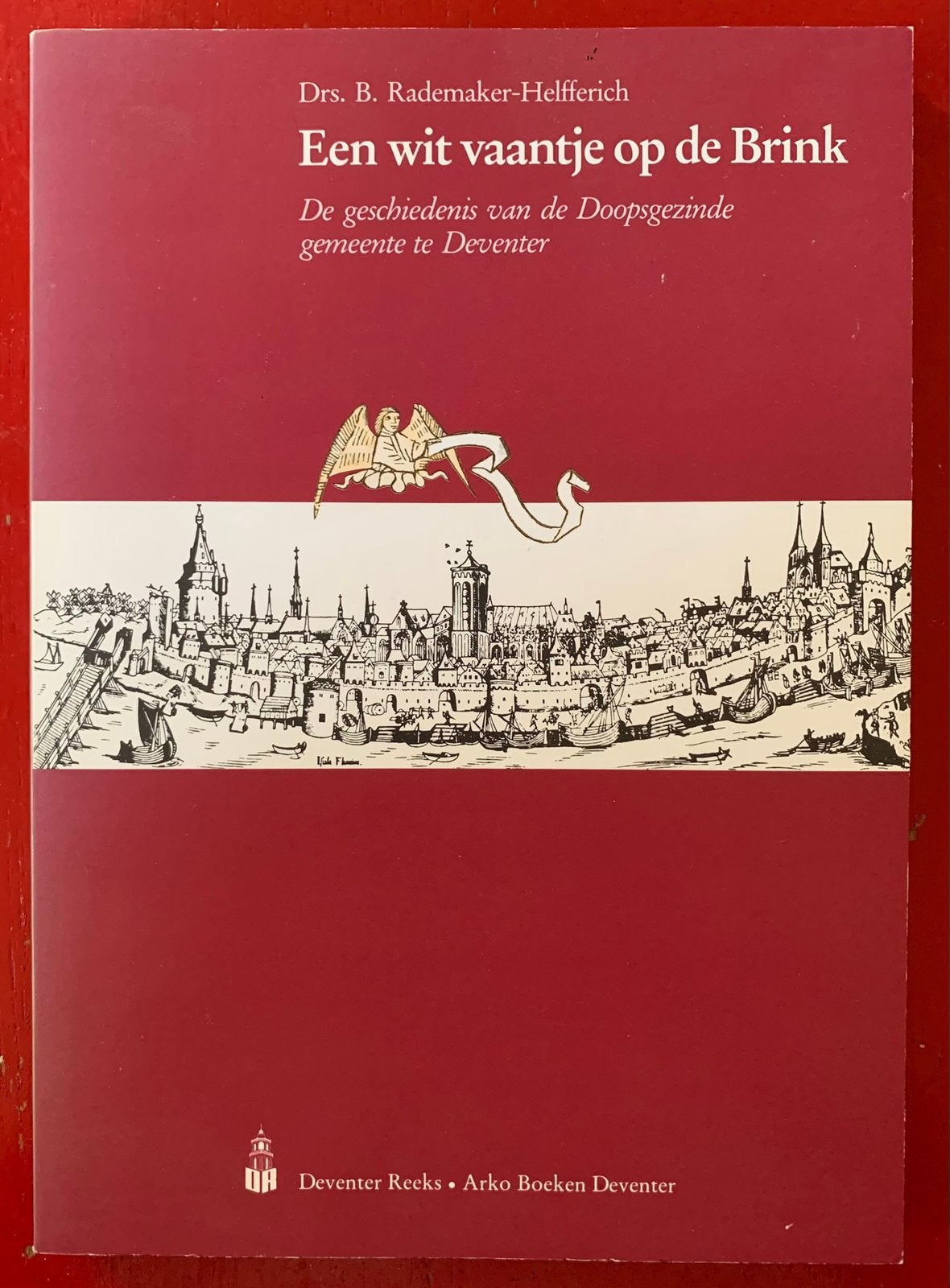 Een Wit Vaantje op de Brink (Doopsgezinde Gemeente Deventer), Ophalen of Verzenden, Gelezen, Overijssel
