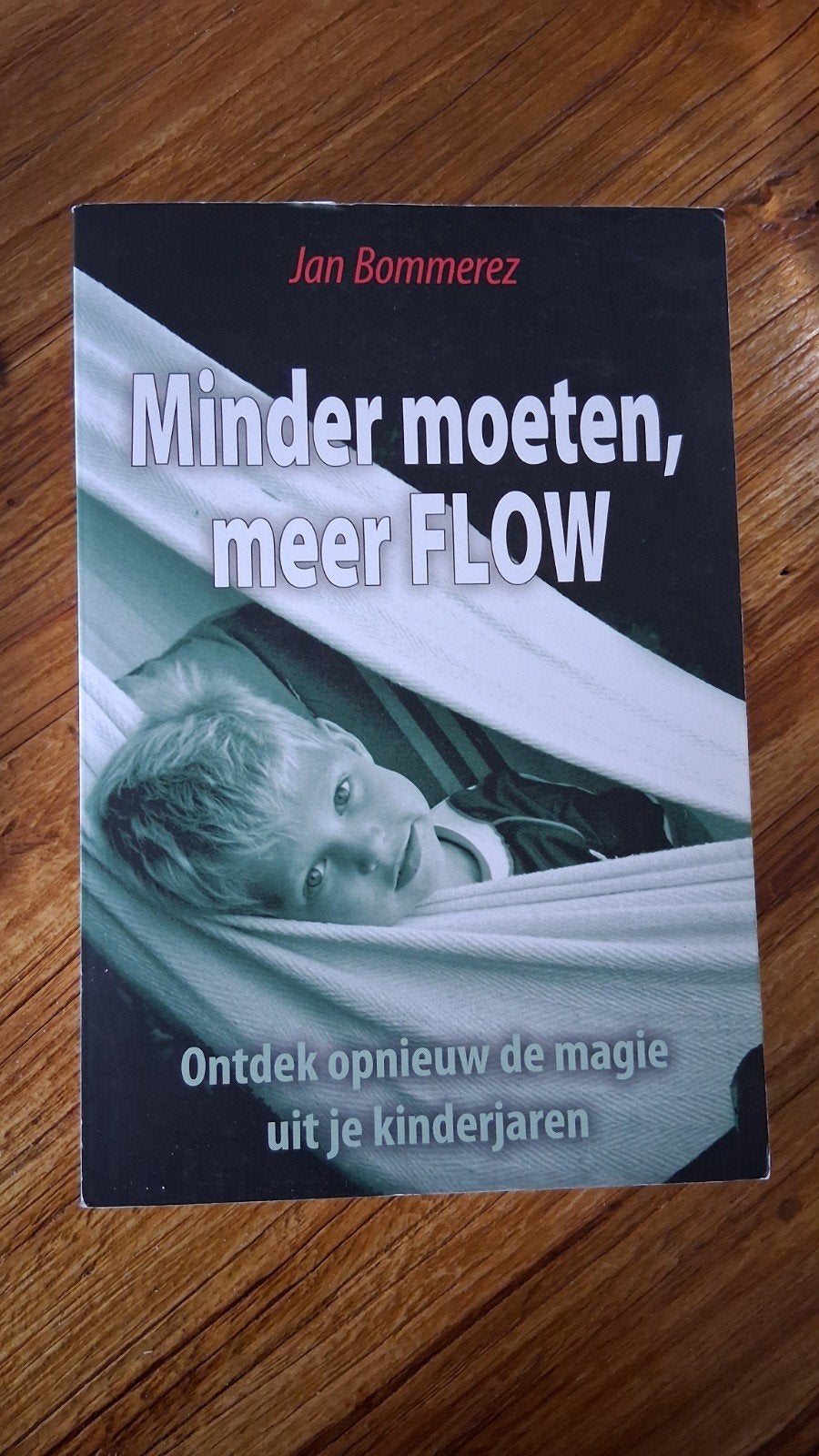 Minder moeten, meer FLOW - Jan Bommerez, Ophalen of Verzenden, Zo goed als nieuw, Jan Bommerez, Nederland