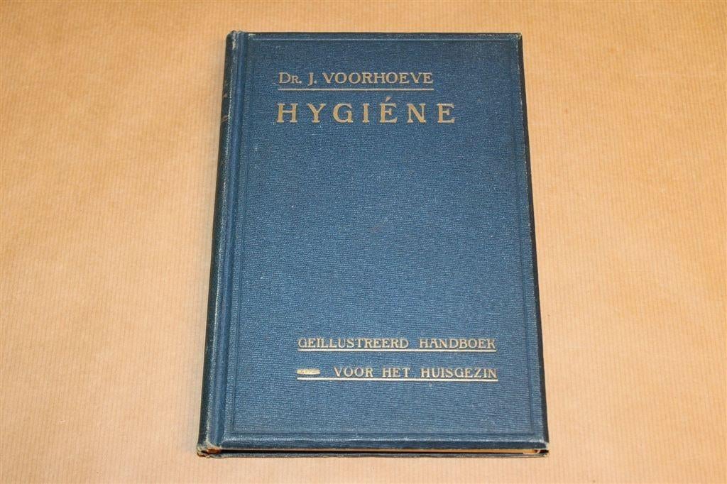 Hygiëne — Handboek Huisgezin [ca. 1920] — Voorhoeve, Ophalen of Verzenden, Gelezen