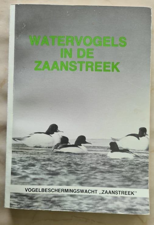 Watervogels in de Zaanstreek Vogelbeschermingswacht, Ophalen of Verzenden, Zo goed als nieuw, Vogels
