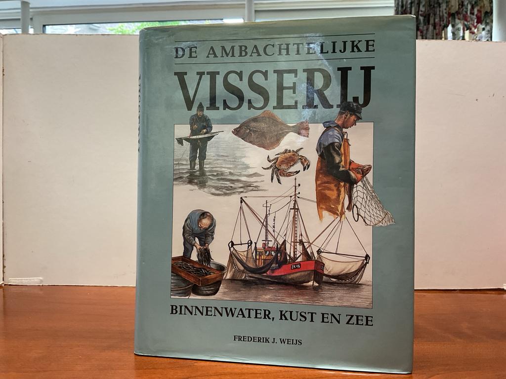 DE AMBACHTELIJKE VISSERIJ,Frederik J. WEIJS,binnenwater/kust, Boeken, Ophalen of Verzenden, Zo goed als nieuw, F.J. Weijs